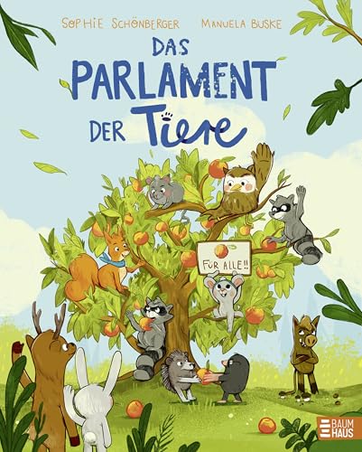 Das Parlament der Tiere: Das Bilderbuch zur Bundestagswahl 2025: So verstehen Kinder ab 4 Jahren Demokratie von Baumhaus