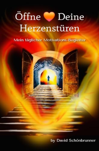 Öffne ♡ Deine Herzenstüren: Mein täglicher Motivationsbegleiter