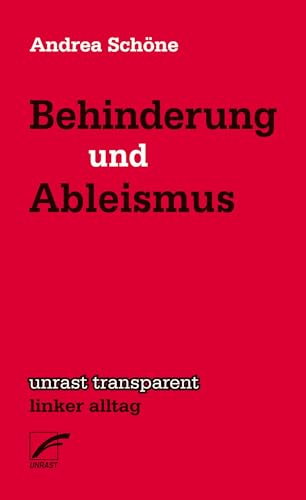 Behinderung & Ableismus (unrast transparent - linker alltag)