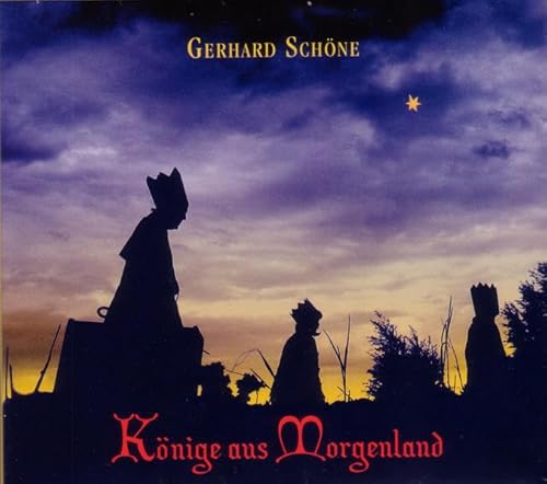 Könige aus Morgenland: Weihnachtslieder aus aller Welt