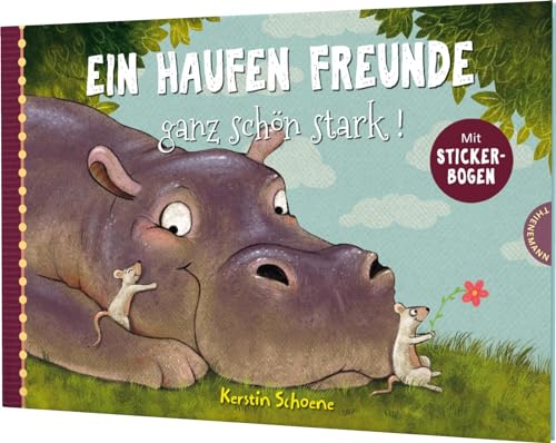 Ein Haufen Freunde 3: Ein Haufen Freunde – ganz schön stark!: Vorlesegeschichte über Freundschaft zum Mitmachen (3) von Thienemann-Esslinger Verlag GmbH
