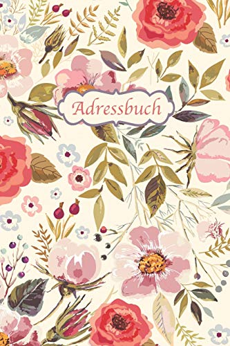 Adressbuch: Kontaktbuch für alle Adressen, Telefonnnummern, Mailadressen mit Geburtstagskalender | Vintage-Blumen Design