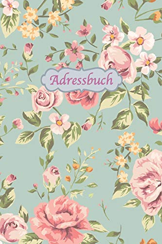 Adressbuch: Kontaktbuch zum Eintragen, für alle Adressen, Telefonnnummern, Mailadressen mit Geburtstagskalender | Vintage-Floral Design