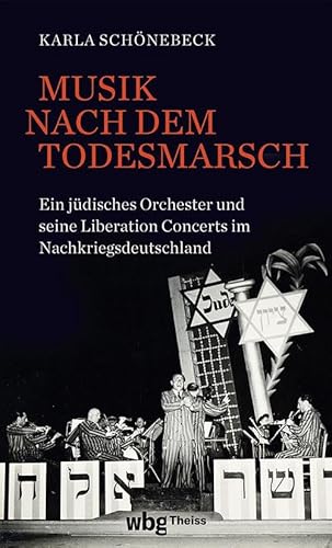 Musik nach dem Todesmarsch: Ein jüdisches Orchester und seine Liberation Concerts im Nachkriegsdeutschland Musik nach dem Todesmarsch: Ein jüdisches Orchester und seine Liberation Concerts im Nachkriegsdeutschland
