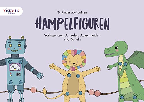 Hampelfiguren für Kinder ab 4 Jahren: Vorlagen zum Anmalen, Ausschneiden und Basteln von Vicky Bo Verlag GmbH