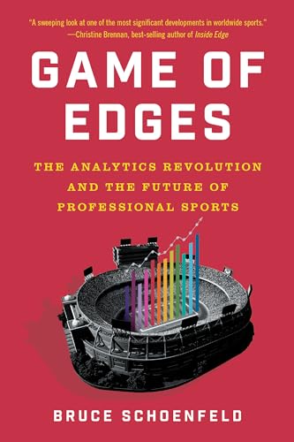 Game of Edges: The Analytics Revolution and the Future of Professional Sports von WW Norton & Co