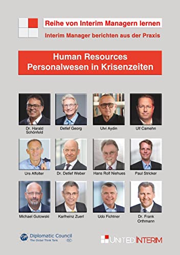 HR – Personalwesen in Krisenzeiten: Interim Manager berichten aus der Praxis: Von Interim Managern lernen HR – Personalwesen in Krisenzeiten: Interim Manager berichten aus der Praxis: Von Interim Managern lernen