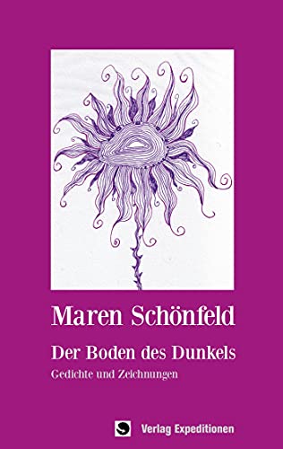 Der Boden des Dunkels: Gedichte