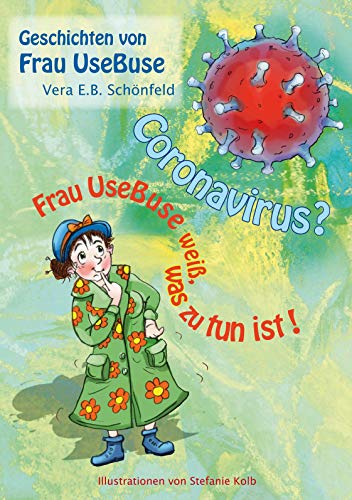 Coronavirus?: Frau UseBuse weiß, was zu tun ist! (Geschichten von Frau UseBuse)