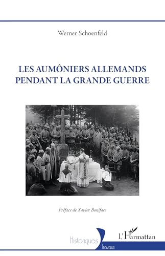 Les aumôniers allemands pendant la Grande Guerre von Editions L'Harmattan