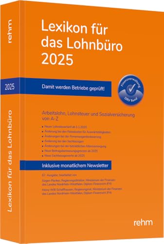 Lexikon für das Lohnbüro 2025: Arbeitslohn, Lohnsteuer und Sozialversicherung von A-Z von rehm