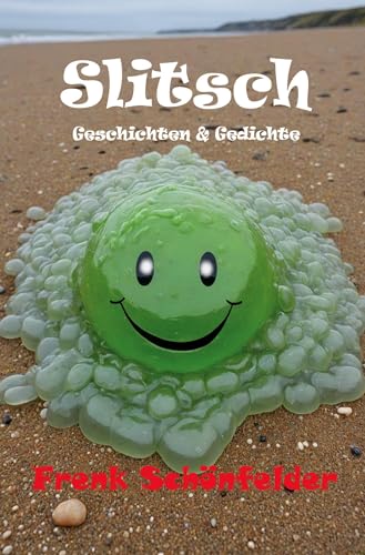 Slitsch: Geschichten & Gedichte von Rediroma-Verlag
