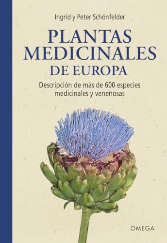 PLANTAS MEDICINALES DE EUROPA: Descripción de más de 600 especies medicinales y venenosas (GUIAS DEL NATURALISTA, Band 20) von EDICIONES OMEGA, S.A.