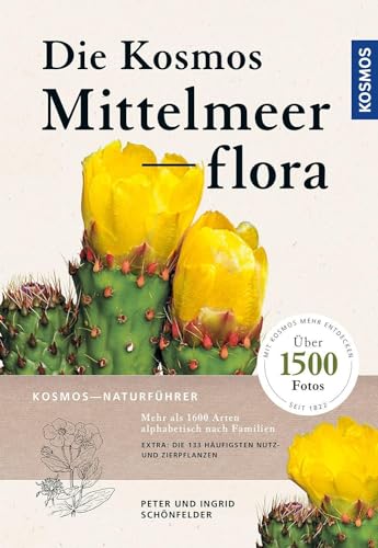 Die Kosmos-Mittelmeerflora: über 1600 Arten und 1600 Fotos von KOSMOS