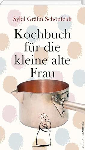 Kochbuch für die kleine alte Frau