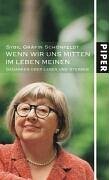 Wenn wir uns mitten im Leben meinen: Gedanken über Leben und Sterben Wenn wir uns mitten im Leben meinen: Gedanken über Leben und Sterben
