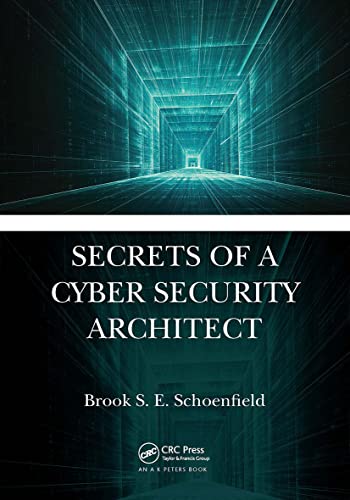 Secrets of a Cyber Security Architect von Auerbach Publications