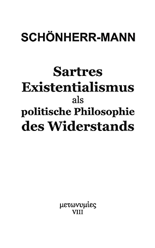 Sartres Existentialismus als politische Philosophie des Widerstands von Books on Demand GmbH