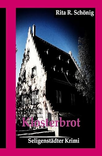 Seligenstädter Krimi / Klosterbrot: Seligenstädter Krimi