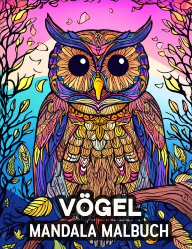 Vögel Mandala Malbuch: 60 schöne Ausmalbilder, tolles Vogel-Malbuch für Jugendliche und Erwachsene von Independently published