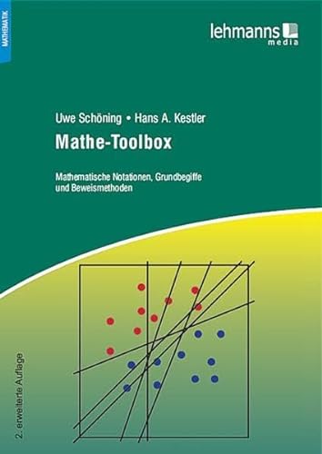 Mathe-Toolbox: Mathematische Notationen, Grundbegriffe und Beweismethoden
