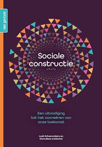 Sociale constructie: Een uitnodiging tot het cocreëren van onze toekomst von Uitgeverij Van Gorcum