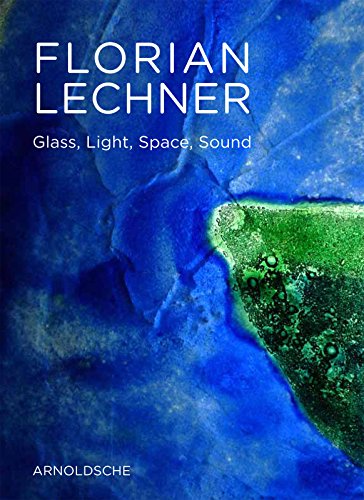 Florian Lechner: und Glas