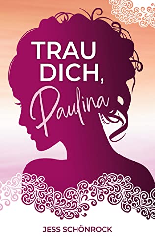 Trau dich, Paulina von Books on Demand GmbH