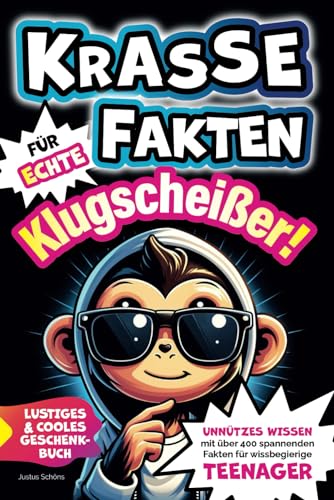 Krasse Fakten für echte Klugscheißer! Unnützes Wissen mit über 400 spannenden Fakten für wissbegierige Teenager. Lustiges und cooles Geschenkbuch von Sommerfeldts & DA