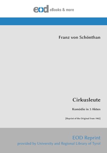 Cirkusleute: Komödie in 3 Akten [Reprint of the Original from 1902]