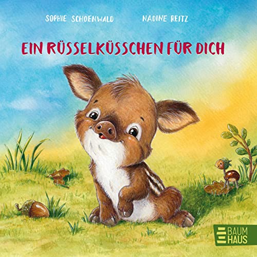 Ein Rüsselküsschen für dich: Eine süße Abenteuergeschichte für die Allerkleinsten - zum Tippen, Pusten, Schütteln und Drücken (Mitmachpappen, Band 9) von Baumhaus