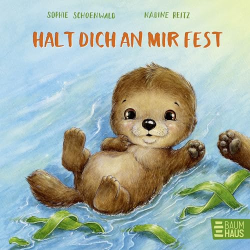 Halt dich an mir fest: Ein süßes Mitmachbuch ab 2 Jahren - zum Pusten, Klopfen und Liebhaben (Mitmachpappen, Band 10)
