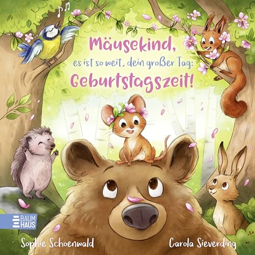 Mäusekind, es ist so weit, dein großer Tag: Geburtstagszeit!: Ein zauberhaftes Bilderbuch über Freundschaft und wertvolle Geschenke ab 4 Mäusekind, es ist so weit, dein großer Tag: Geburtstagszeit!: Ein zauberhaftes Bilderbuch über Freundschaft und wertvolle Geschenke ab 4