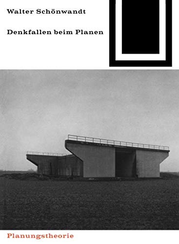 Denkfallen beim Planen (Bauwelt Fundamente, 74)