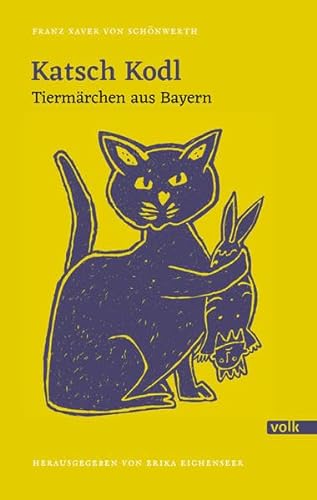 Katsch Kodl: Tiermärchen aus Bayern (Schönwerth-Märchen) von Volk Verlag