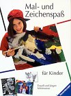 Mal- und Zeichenspaß für Kinder Mal- und Zeichenspaß für Kinder von Ravensburger Buchverlag