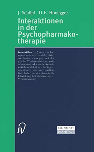Interaktionen in der Psychopharmakotherapie Interaktionen in der Psychopharmakotherapie von Springer