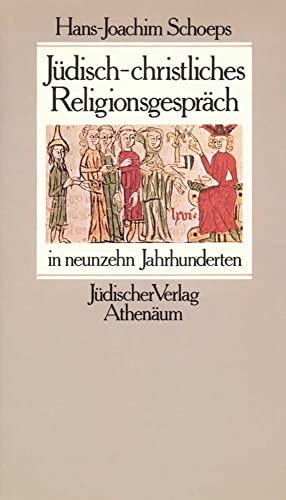 Jüdisch-christliches Religionsgespräch in neunzehn Jahrhunderten von Jüdischer Verlag