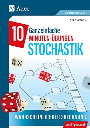 Ganz einfache 10-Minuten-Übungen Stochastik: (5. bis 7. Klasse) Ganz einfache 10-Minuten-Übungen Stochastik: (5. bis 7. Klasse)