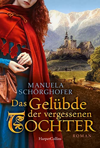 Das Gelübde der vergessenen Tochter: Historischer Roman (Bergkloster, Band 1) von HarperCollins Taschenbuch