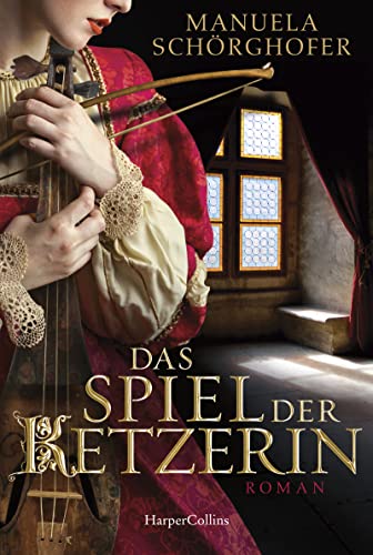 Das Spiel der Ketzerin: Historischer Liebesroman von HarperCollins