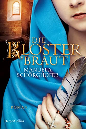 Die Klosterbraut: Historischer Liebesroman von HarperCollins