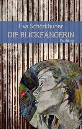 Die Blickfängerin: Erzählung (TEXTLICHT)