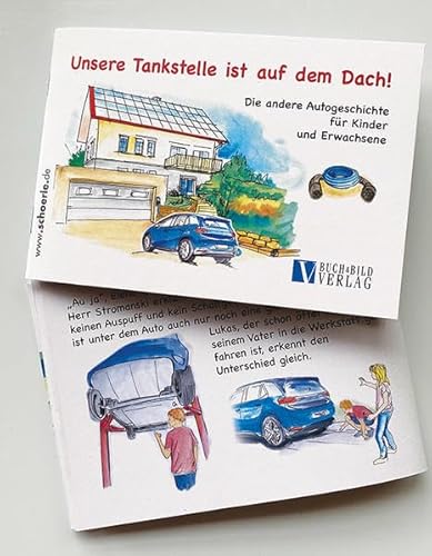 Unsere Tankstelle ist auf dem Dach: Die andere Autogeschichte für Kinder und Erwachsene
