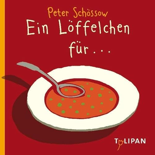 Ein Löffelchen für … (Mahlzeit!)