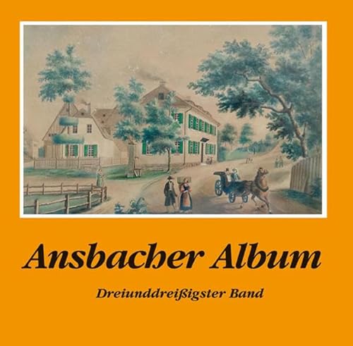 Ansbacher Album: Band 33 von Eppe