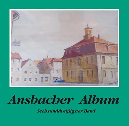 Ansbacher Album: Band 36 von Eppe GmbH