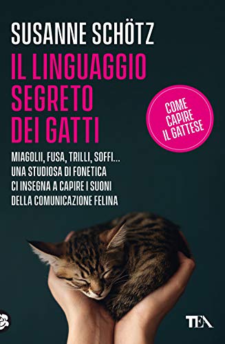 Il linguaggio segreto dei gatti (Varia best seller) von VARIA BEST SELLER