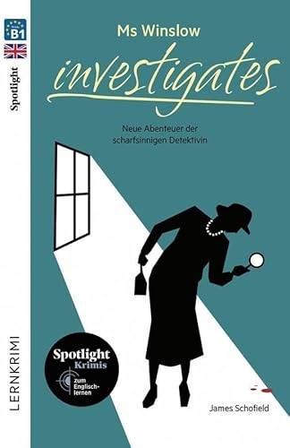 Ms Winslow investigates: Neue Abenteuer der scharfsinnigen Detektivin: Spotlight-Krimis zum Englischlernen / Lektüre (Spotlight Lektüren – Krimis) von Hueber Verlag GmbH