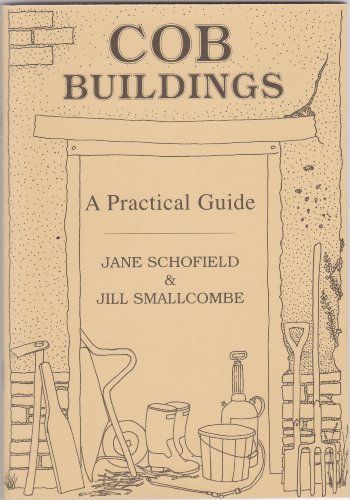 Cob Buildings - A Practical Guide von Black Dog Press